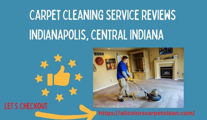 Carpet cleaning service reviews Indianapolis